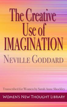 Paperback The Creative Use of Imagination: Transcribed for Women Book