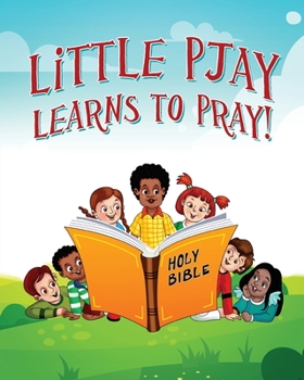 Paperback Little Pjay Learns to Pray! Book