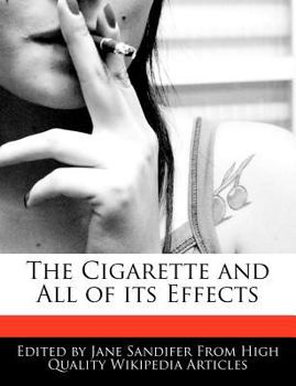 Paperback The Cigarette and All of Its Effects Book