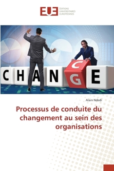 Processus de la Conduite du Changement (French Edition)