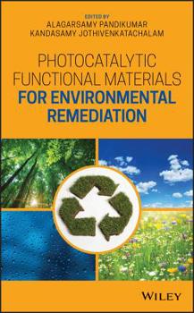 Hardcover Photocatalytic Functional Materials for Environmental Remediation Book