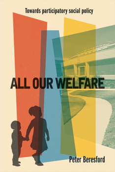 Paperback All Our Welfare: Towards Participatory Social Policy Book