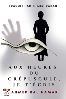 Paperback Aux Heures du Crépuscule, Je T'Écris Book