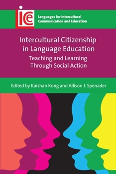 Hardcover Intercultural Citizenship in Language Education: Teaching and Learning Through Social Action Book