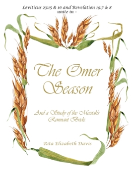 Paperback The Omer Season: And a Study of the Messiah's Remnant Bride. Book