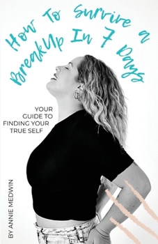 Paperback How to Survive a Breakup in 7 Days Book