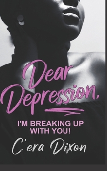 Paperback Dear Depression: I'm Breaking Up With You Book