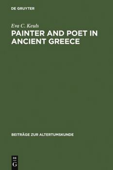 Hardcover Painter and Poet in Ancient Greece: Iconography and the Literary Arts Book