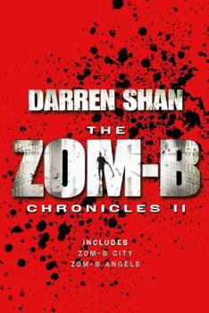 Zom-B Chronicles II: Bind-up of Zom-B City and Zom-B Angels - Book  of the Zom-B