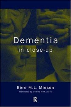 Paperback Dementia in Close-Up: Understanding and Caring for People with Dementia Book