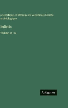 Bulletin: Volume 21-22 (French Edition)