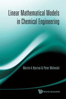 Hardcover Linear Mathematical Models in Chemical Engineering Book
