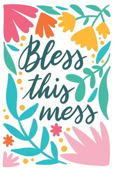 Paperback Bless this mess: Weekly planner/ Monthly view/ Notes/ to do lists/ Monday start Book