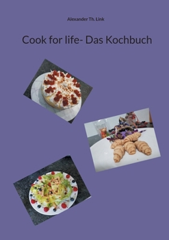 Paperback Cook for life- Das Kochbuch [German] Book
