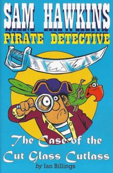 Paperback Sam Hawkins Pirate Detective and the Case of the Cut Glass Cutlass Book