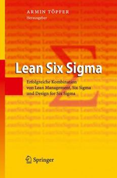 Hardcover Lean Six SIGMA: Erfolgreiche Kombination Von Lean Management, Six SIGMA Und Design for Six SIGMA [German] Book