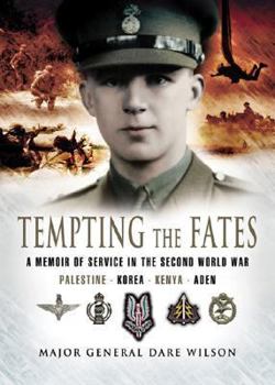 Hardcover Tempting the Fates: A Memoir of Service in the Second World War Book