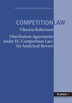 Distribution Agreements Under EC Comptetition Law: An Analytical Review
