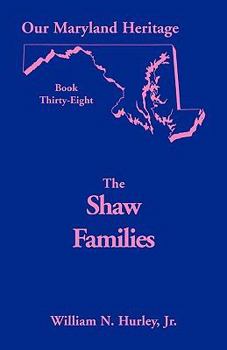 Our Maryland Heritage: Shaw Families (Our Maryland heritage)