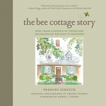 Hardcover The Bee Cottage Story: How I Made a Muddle of Things and Decorated My Way Back to Happiness Book