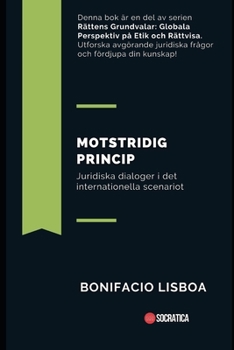 Paperback Motstridig Princip: Juridiska dialoger i det internationella scenariot [Swedish] Book