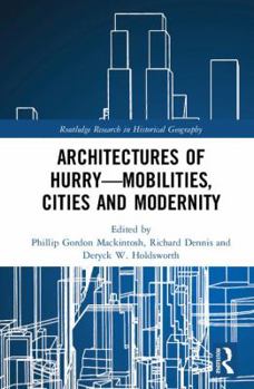 Hardcover Architectures of Hurry-Mobilities, Cities and Modernity Book