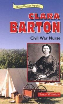 Library Binding Clara Barton: Civil War Nurse Book