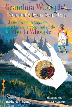 Paperback Grandma Whoople's "Community Beans Soup Story", El Cuento de La Sopa de Frijoles de La Comunidad de Abuela Whoople Book