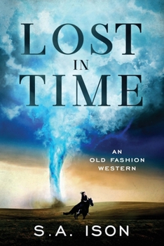 Paperback Lost in Time: An Old Fashion Western Book