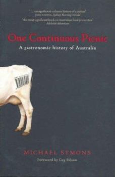 Paperback One Continuous Picnic: A Gastronomic History of Australian Eating Book