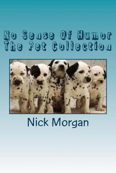 Paperback No Sense of Hunor: The Pet Collection Book