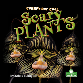 Library Binding Creepy But Cool Scary Plants Book