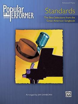 Popular Performer Standards (The Best Selections From The Great American Songbook) (Popular Performer Series)