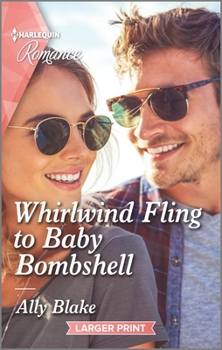 Mass Market Paperback Whirlwind Fling to Baby Bombshell [Large Print] Book
