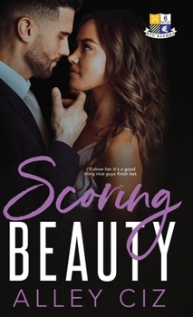 Scoring Beauty: (BTU Alumni #6- a Romantic Comedy Sports Romance)