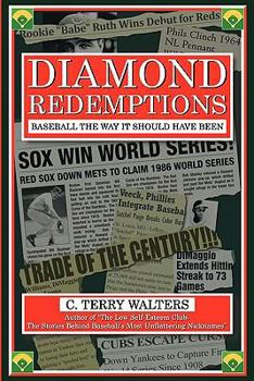Paperback Diamond Redemptions: Baseball the Way It Should Have Been Book