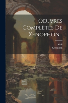 Paperback Oeuvres Complètes De Xénophon... [French] Book
