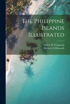 Paperback The Philippine Islands Illustrated Book