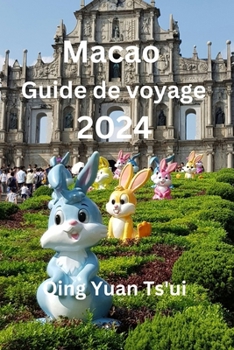 Paperback Macao Guide de voyage 2024 [French] Book