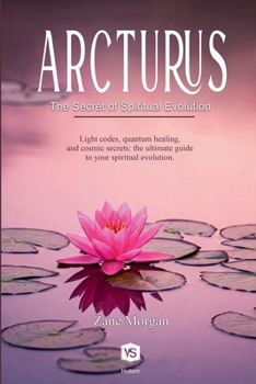 Paperback Arcturus - The Secret of Spiritual Evolution Book