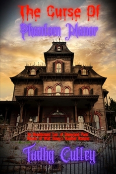 The Curse Of Phantom Manor: An Unauthorised Tour Of Disneyland Paris' Version Of Walt Disney's Haunted Mansion