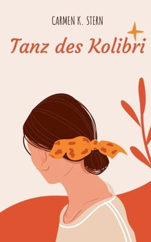 Tanz des Kolibri: Poetische Briefe aus der Ganzheit (German Edition)