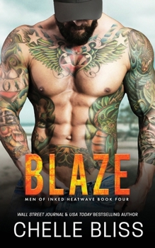 Blaze - Book #4 of the Men of Inked: Heatwave