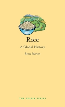 Rice: A Global History - Book  of the Edible