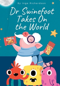 Paperback Dr Swinefoot Takes On the World (Children's Picture Books) Book