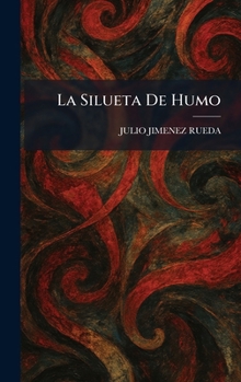 Hardcover La Silueta De Humo [Spanish] Book