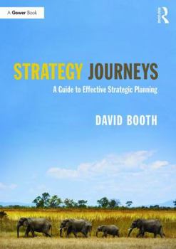 Paperback Strategy Journeys: A Guide to Effective Strategic Planning Book
