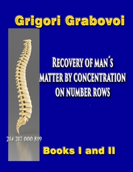 Paperback Recovery of Man's Matter by Concentration on Number Rows: BOOK I and II Book