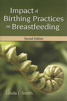 Paperback Impact of Birth Practices on Breastfeeding 2e Book