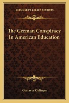 Paperback The German Conspiracy In American Education Book